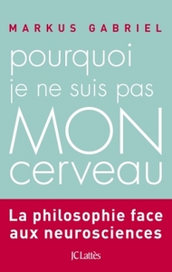 Image de Pourquoi je ne suis pas mon cerveau