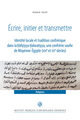 Image de Écrire, initier et transmettre