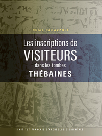 Picture of Les inscriptions de visiteurs dans les tombes thébaines