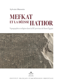 Picture of Mefkat et la déesse Hathor. Topographie et religion dans la IIIe province de Basse Égypte