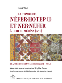 Picture of La tombe de Néfer·hotep (I) et Neb·néfer à Deir el Médîna [No 6] et autres documents les concernant