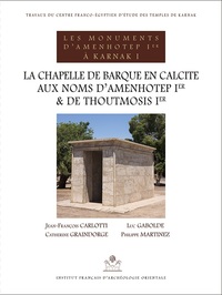 Picture of La chapelle de barque en calcité aux noms d'amenhotep ier et de thoutmosis ier