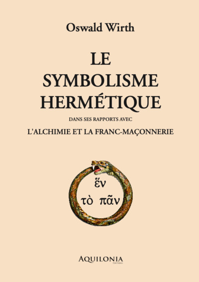 Image de Le Symbolisme hermétique dans ses rapports avec l'alchimie et la franc-maçonnerie