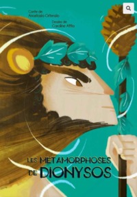 Image de Les métamorphoses de Dionysos