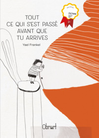 Image de TOUT CE QUI S'EST PASSE AVANT QUE TU ARRIVES