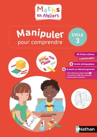 Picture of Maths en ateliers - Manipuler pour comprendre - Cycle 3 - 2019