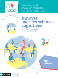 Image de Innover avec les sciences cognitives - Du labo à la classe - Cycles 2, 3, 4 2021