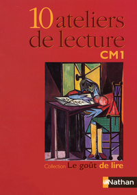 Image de Le goût de lire CM1 10 ateliers de lecture