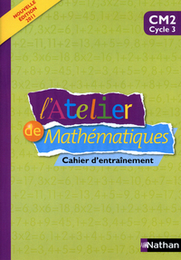 Image de ATELIER DE MATHEMATIQUES CM2 CAHIER D ENTRAINEMENT