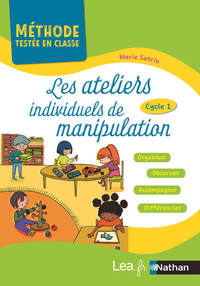Picture of Les ateliers individuels de manipulation - Méthodes testées en classe - Cycle 1 - 2019