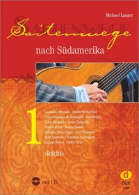 Image de MICHAEL LANGER : SAITENWEGE NACH SUDAMERIKA 1  - RECUEIL + CD