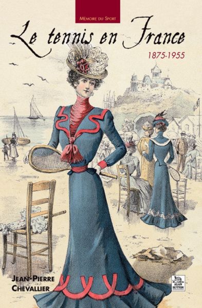 Image de Tennis en France 1875-1955 (Le)