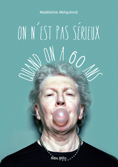 Image de On n'est pas sérieux quand on a 60 ans