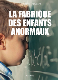Image de La fabrique des enfants anormaux