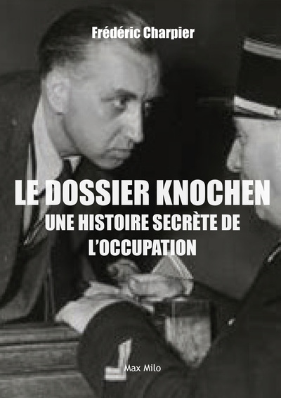 Picture of Le dossier Knochen, une histoire secrète de l'occupation