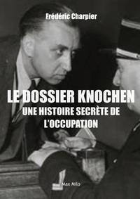 Picture of Le dossier Knochen, une histoire secrète de l'occupation