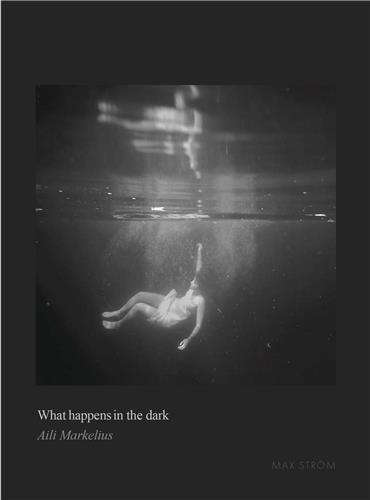 Image de Aili Markelius What happens in the dark /anglais