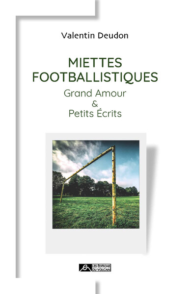 Image de Miettes footballistiques - Grand amour et petits écrits