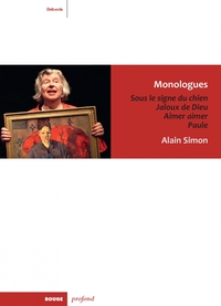 Image de Monologues - Sous le signe du chien, Jaloux de Dieu, Aimer,