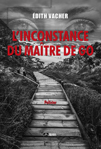 Image de L’inconstance du maître de go