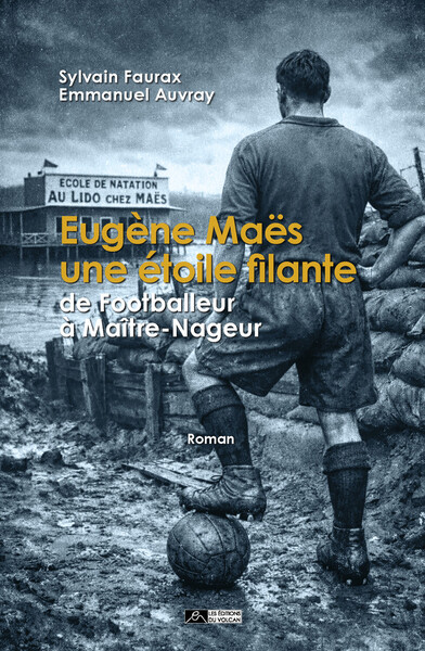 Image de Eugène Maës, une étoile filante - De Footballeur à Maître-Nageur