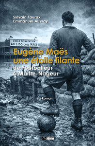 Image de Eugène Maës, une étoile filante - De Footballeur à Maître-Nageur