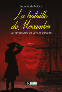 Image de La bataille de Mocambo - Les aventures de Loïc le corsaire Tome 4