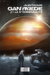 Picture of GANYMEDE : TOME 1 - LA 6E COMMUNAUTE
