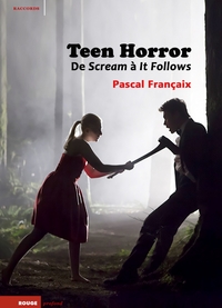 Image de Teen Horror. De Scream à It Follows
