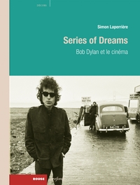 Image de SERIES OF DREAMS - BOB DYLAN ET LE CINEMA