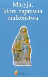 Picture of Maryja, ktora naprawia malzenstwa