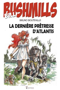 Image de BILL BUSHMILLS - TOME 3 : LA DERNIERE PRETRESSE D'ATLANTIS