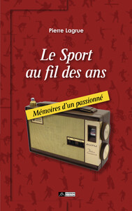Image de Le sport au fil des ans - Mémoires d’un passionné