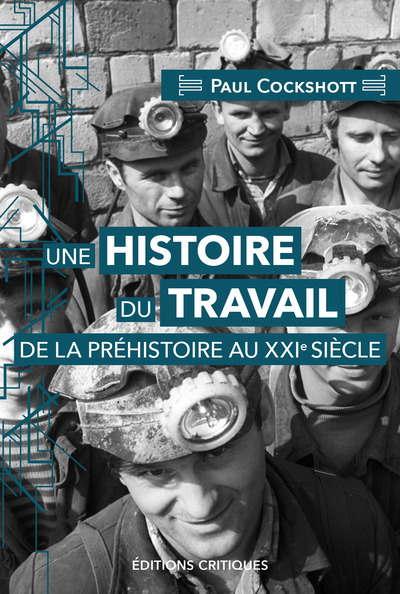 Image de Une histoire du travail de la préhistoire au XXIe siècle
