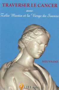 Picture of Traverser le cancer avec Zélie Martin et la Vierge du sourire