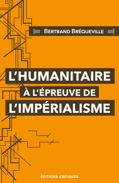 Image de L'Humanitaire à l'épreuve de l'impérialisme