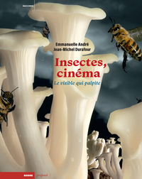 Picture of Insectes et cinéma - Le visible qui palpite