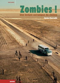 Picture of Zombies ! Une lecture corrompue du cinéma