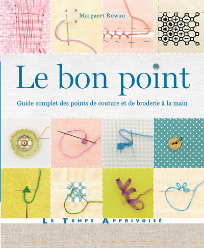 Picture of Le bon point - Guide complet des points de couture et de broderie à la main