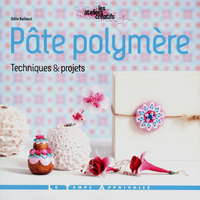 Image de Pâte polymère - Techniques et projets
