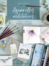 Picture of Aquarelles méditatives - 22 projets d'aquarelles inspirantes et relaxantes