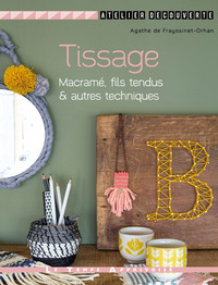 Image de Tissage, macrame, fils tendus & autres techniques