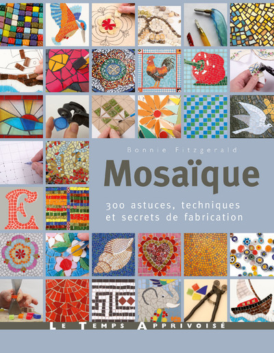 Picture of Mosaïque, 300 astuces, motifs et secrets de fabrication