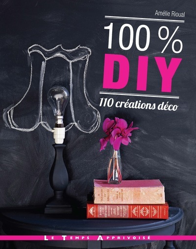 Picture of 100 % DIY 110 créations déco