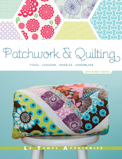Picture of Patchwork & Quilting _ Tissus, Couleurs, Modèles, Assemblage