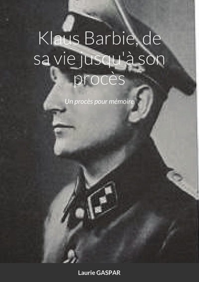 Image de Klaus Barbie, de sa vie jusqu'à son procès