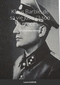 Image de Klaus Barbie, de sa vie jusqu'à son procès