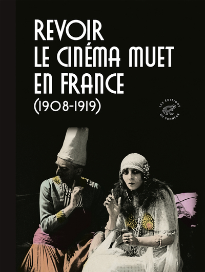 Picture of Revoir le cinéma muet en France (1908-1919)