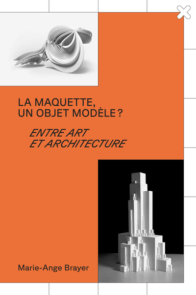 Image de La maquette, un objet modèle ?