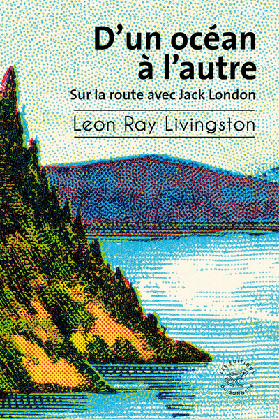Image de D'un océan à l'autre - Sur la route avec Jack London